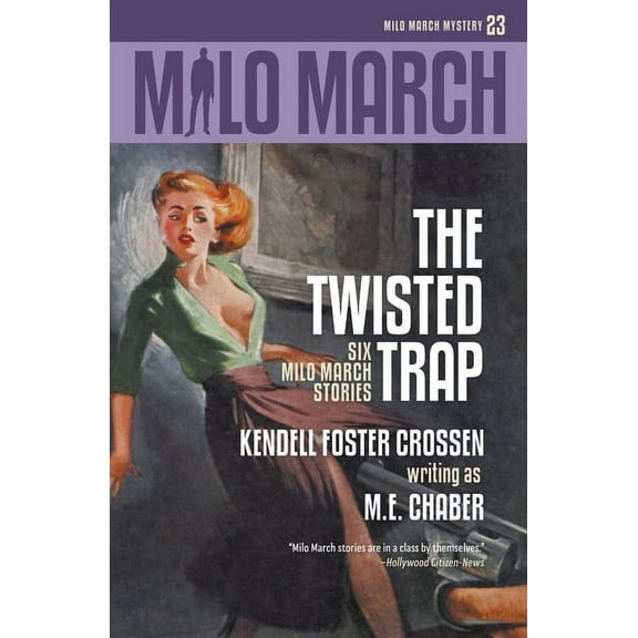 Milo March: Milo March #23: The Twisted Trap: Six Milo March Stories (Paperback)