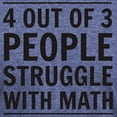 thumbnail image 3 of CafePress - 4 Out Of 3 People Struggle With Math T Shirt - Mens Tri-blend T-Shirt, 3 of 4