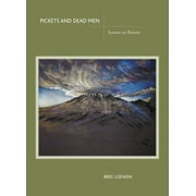 Pickets and Dead Men: Seasons on Rainier [Paperback - Used]