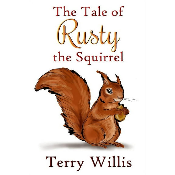 The Tale of Rusty the Squirrel, (Paperback)