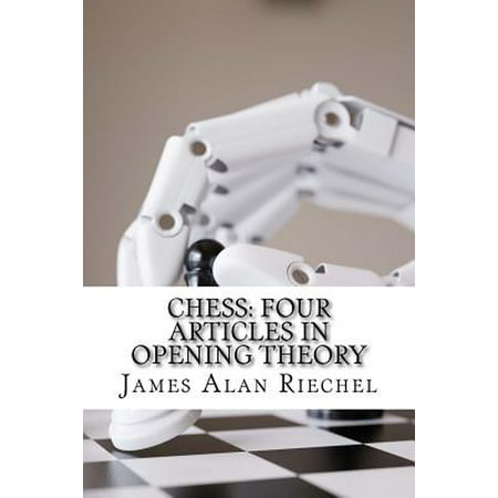 Chess : Four Articles in Opening Theory