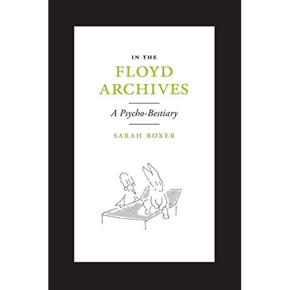 Pre-Owned In the Floyd Archives: A Psycho-Bestiary (Paperback) 1949093182 9781949093186