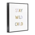 thumbnail image 2 of Stupell Industries Contemporary Stay Wild Child Black Framed Giclee Art, 16 x 20, by Katie Griggs, 2 of 8