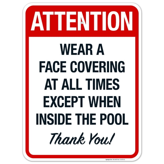 Attention Wear A Face Covering At All Times Except When Inside The Pool Sign, Pool Sign,