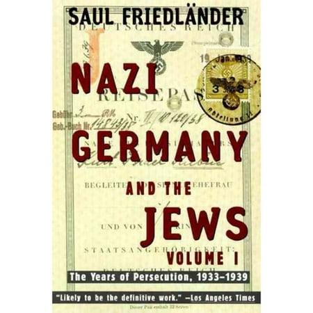 Nazi Germany and the Jews: The Years of Persecution 1933-1939