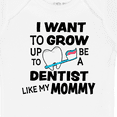 thumbnail image 4 of Inktastic I Want to Grow Up to Be a Dentist Like My Mommy Boys or Girls Baby Bodysuit, 4 of 5