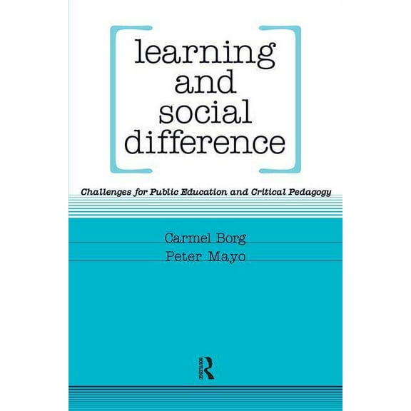 Learning and Social Difference: Challenges for Public Education and Critical Pedagogy, (Paperback)