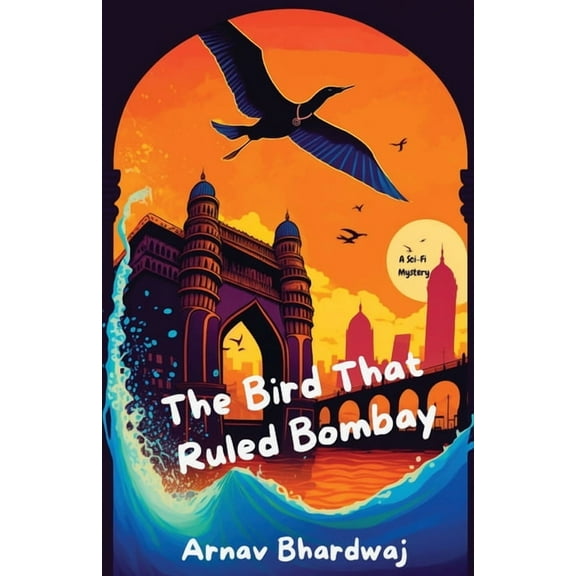The Bird That Ruled Bombay, (Paperback)