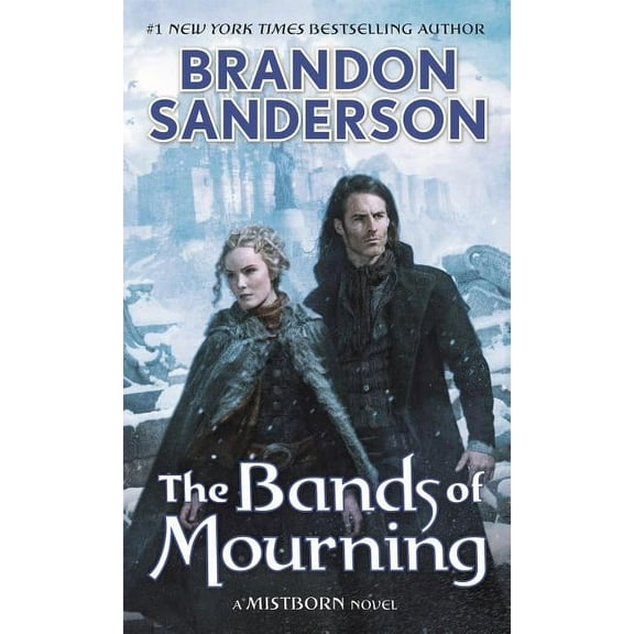 Mistborn Saga The Bands of Mourning, Book 6, (Paperback)