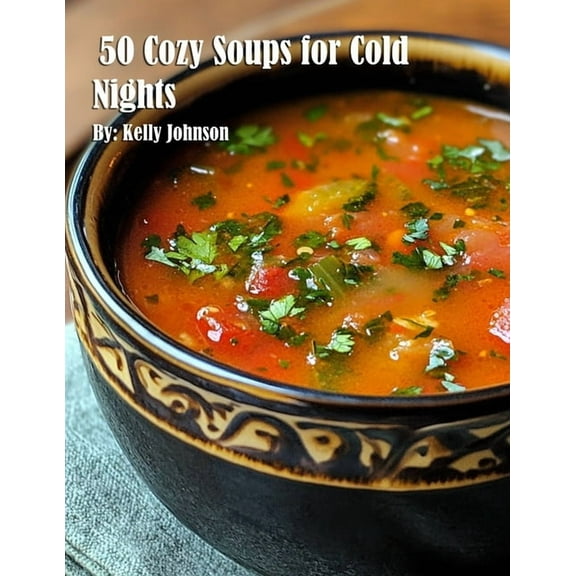 50 Cozy Soups for Cold Nights, (Paperback)