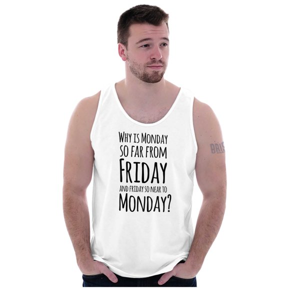 Friday Close Monday Weekend Vibes Tank Top T Shirts Men Women Brisco Brands S
