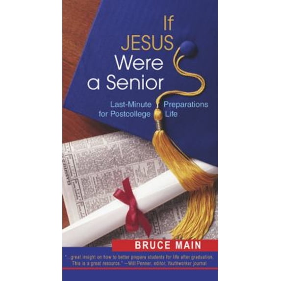 Pre-Owned If Jesus Were a Senior: Last-Minute Preparations for Postcollege Life (Paperback) 0664225667 9780664225667