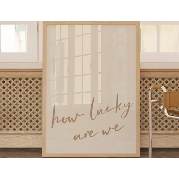 How Lucky Are We Poster Retro Trendy Aesthetic Print Trendy Apartment Decor Typography Poster Unique Farmhouse Aesthetic Print How Lucky Art Wall Art, Modern Wall Decor, 8x12 UNFRAMED