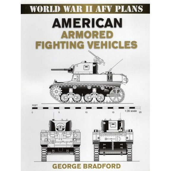 World War II Afv Plans American Armored Fighting Vehicles, (Paperback)