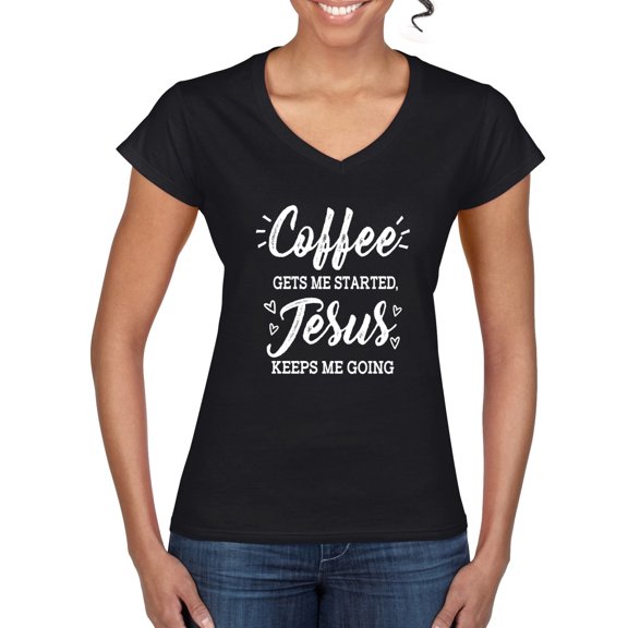 Wild Bobby Coffee Gets Me Started Jesus Keeps Me Going Inspirational/Christian Women Standard V-Neck Tee, Black, Small