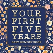 Baby Memory Book: Your First Five Years - Keepsake Journal for New & Expecting Parents, Milestone Scrapbook from Birth to Age Five for Boys & Girls, (Hardcover)