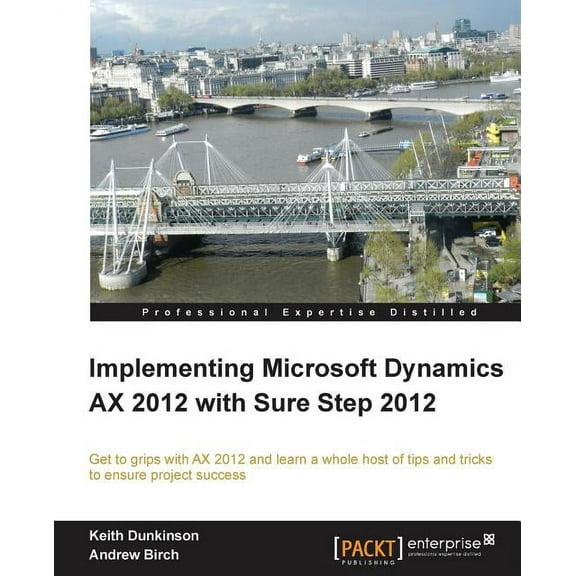 Implementing Microsoft Dynamics Ax 2012 with Sure Step 2012 (Paperback)