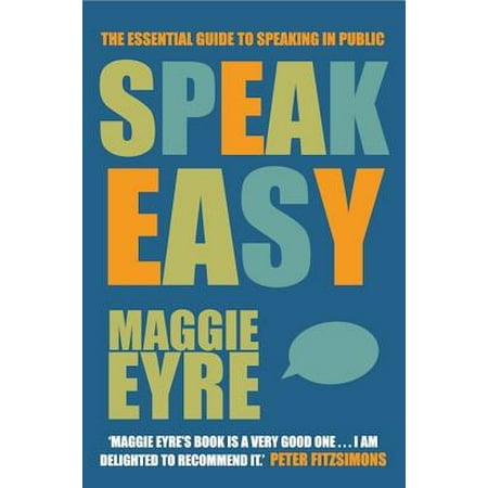 Speak Easy The Essential Guide To Speaking In Public Ebook - 