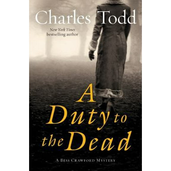 Pre-Owned A Duty to the Dead: A Bess Crawford Mystery (Bess Crawford Mysteries, 1) (Hardcover) 0061791768 9780061791765