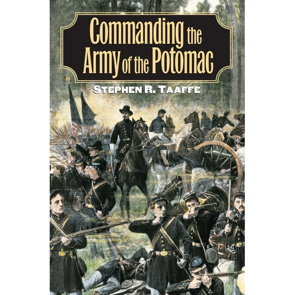 Modern War Studies Commanding the Army of the Potomac, (Hardcover)