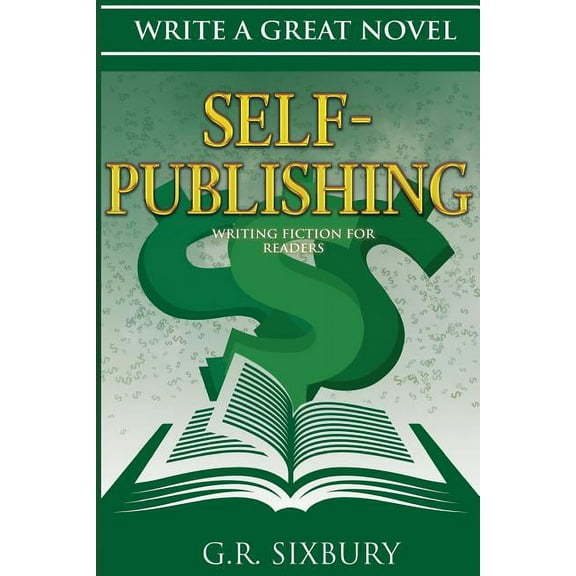 Self-Publishing: Writing Fiction for Readers