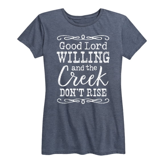 Instant Message - Good Lord Willing - Women's Short Sleeve Graphic T-shirt
