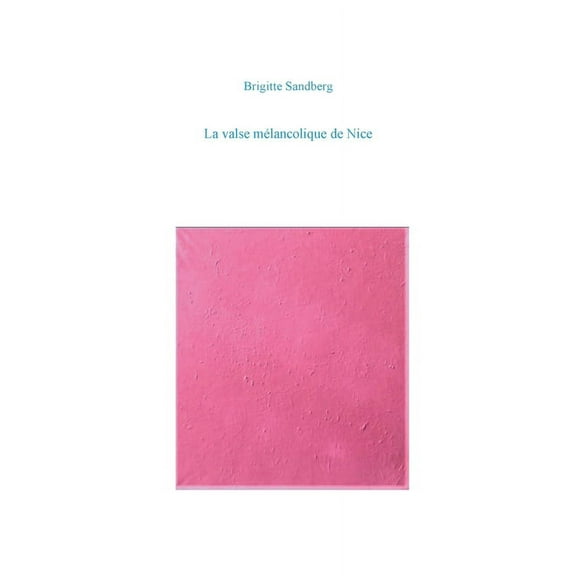 La valse mélancolique de Nice (Paperback)