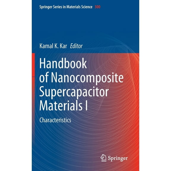 Springer Materials Science Handbook of Nanocomposite Supercapacitor Materials I: Characteristics, Book 300, (Hardcover)