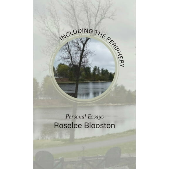 Including the Periphery: Personal Essays, (Hardcover)