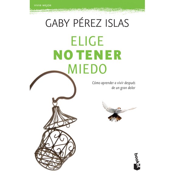Pre-Owned Elige No Tener Miedo: Cmo Aprender a Vivir Despus de Un Gran Dolor (Paperback) 6070735501 9786070735509