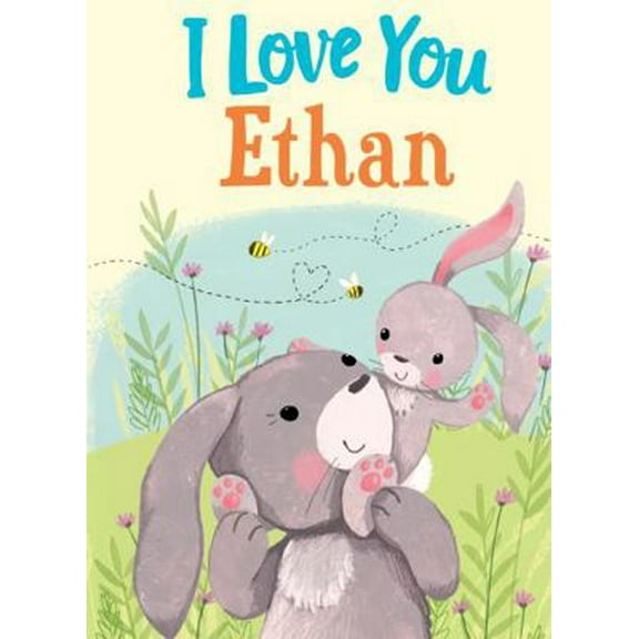 Pre-Owned I Love You Ethan: A Personalized Book About Love for a Child (Gifts for Babies and Toddlers, Gifts for Birthdays) (Hardcover) 1728207355 9781728207353