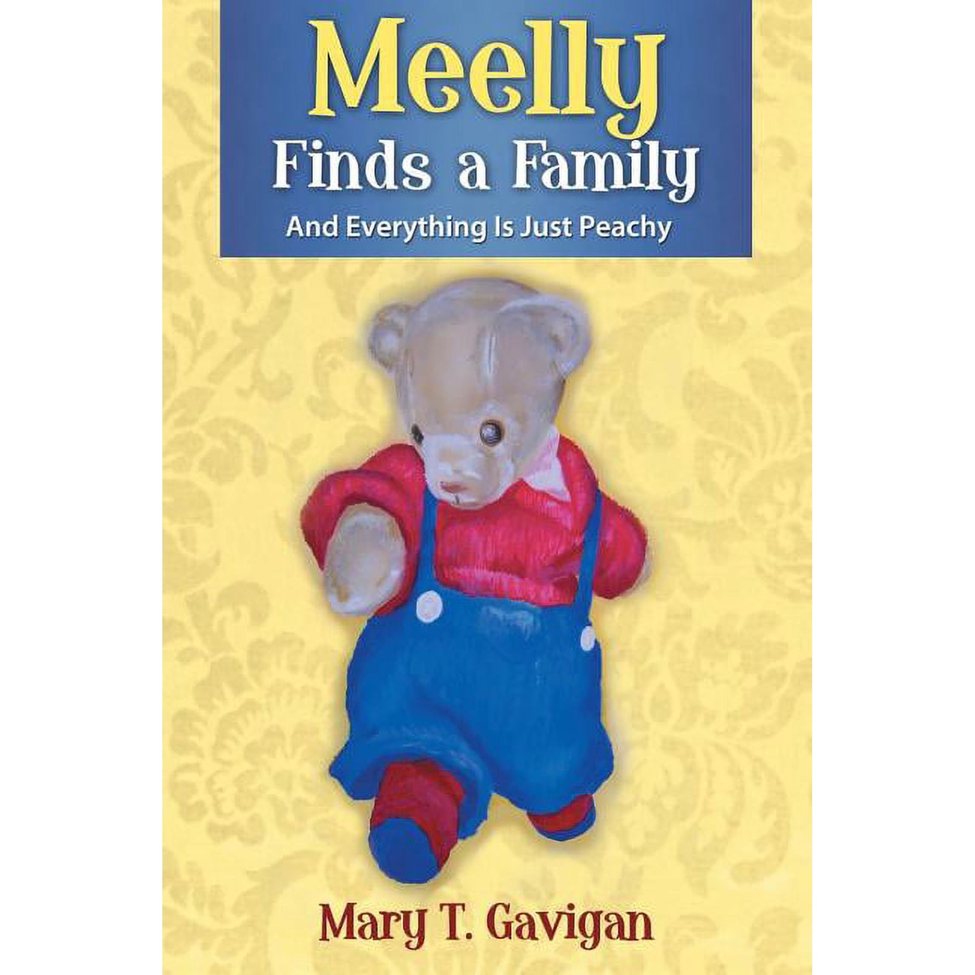 Meelly Finds a Family: And Everything Is Just Peachy (Paperback)