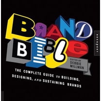 Pre-Owned Brand Bible: The Complete Guide to Building, Designing, and Sustaining Brands (Flexibound) 159253726X 9781592537266