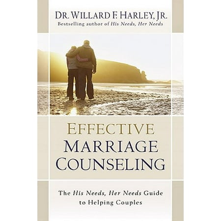 Effective Marriage Counseling : The His Needs, Her Needs Guide to Helping (Best Gift For Sister On Her Marriage)