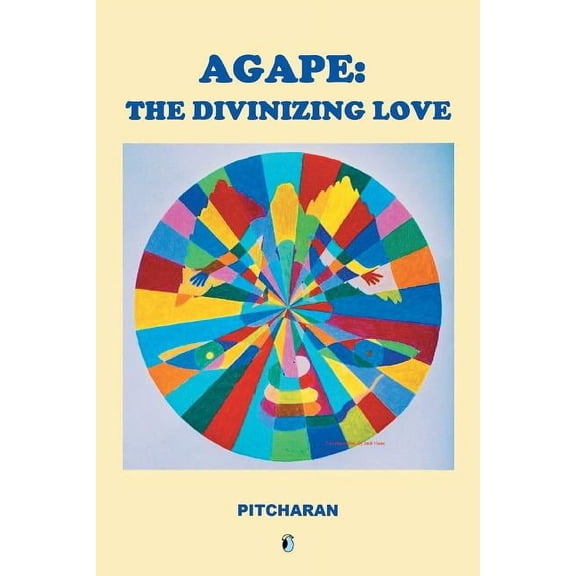 Agape: The Divinizing Love, (Paperback)