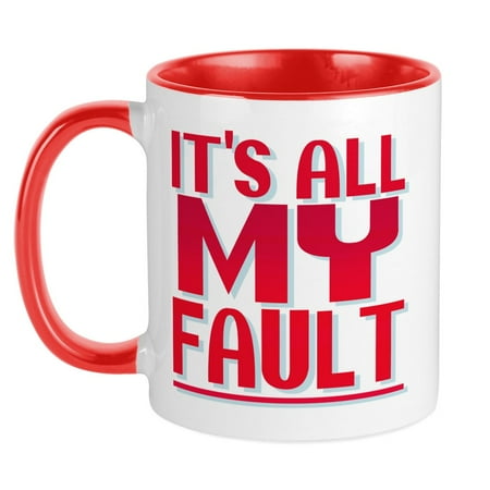 

CafePress - It s All My Fault Mug - Ceramic Coffee Tea Novelty Mug Cup 11 oz