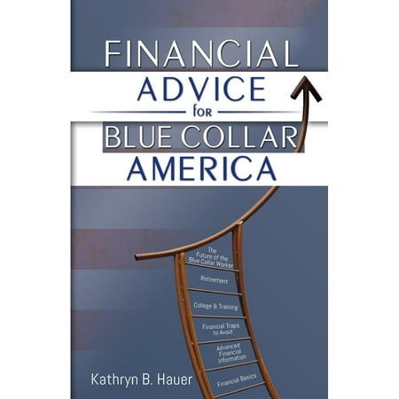 Financial Advice for Blue Collar America