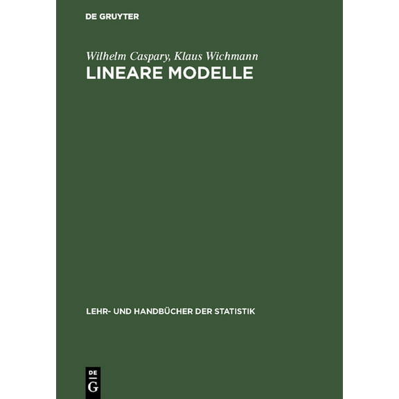 Lehr- Und Handbücher Der Statistik Lineare Modelle, (Hardcover)