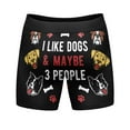 thumbnail image 4 of Mens I Like Dogs and Maybe 3 People Boxer Briefs Funny Saying Cool Novelty Underwear, 4 of 5