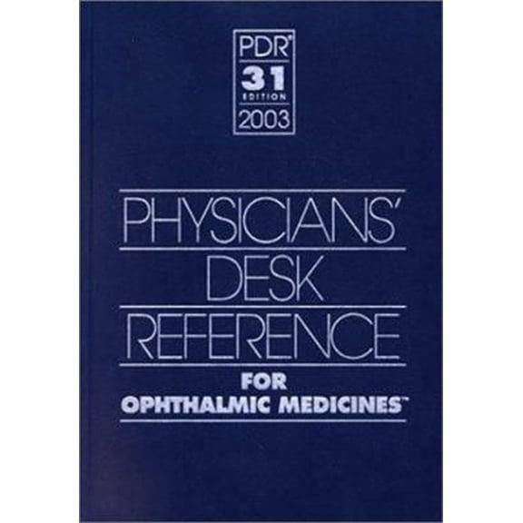 Pre-Owned Physicians' Desk Reference for Ophthalmic Medicines: PDR for Ophthalmic Medicines 2003 (Series #2003) (Edition 31) (Hardcover)