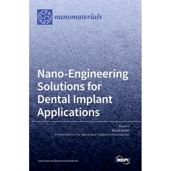 Nano-Engineering Solutions for Dental Implant Applications, (Hardcover)