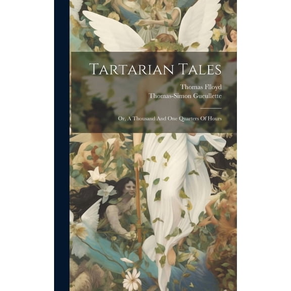 Tartarian Tales: Or, A Thousand And One Quarters Of Hours (Hardcover)