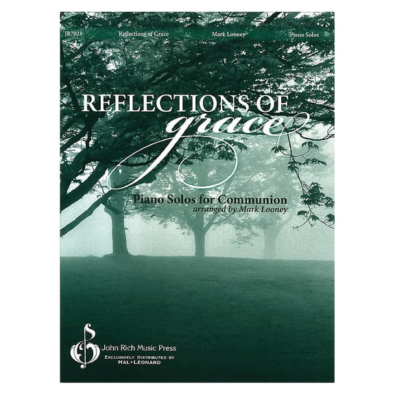 John Rich Music Press Reflections of Grace (Piano Solos for Communion) PIANO SOLO arranged by Mark Looney