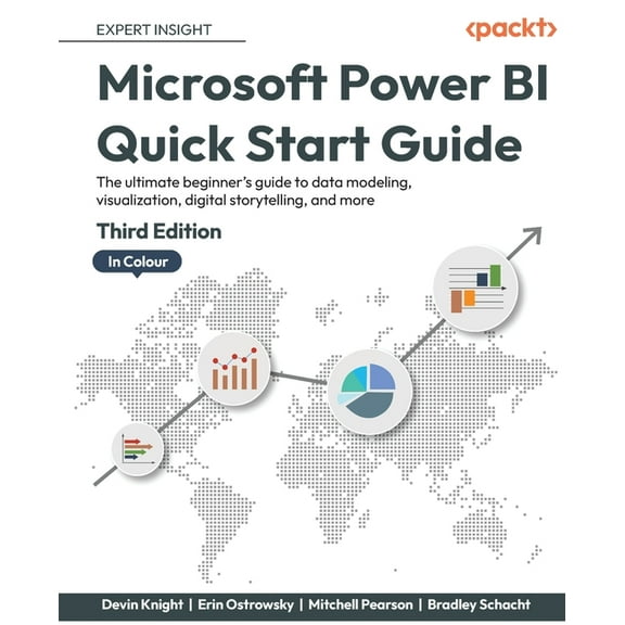 Microsoft Power BI Quick Start Guide - Third Edition: The ultimate beginner's guide to data modeling, visualization, dig, (Paperback)
