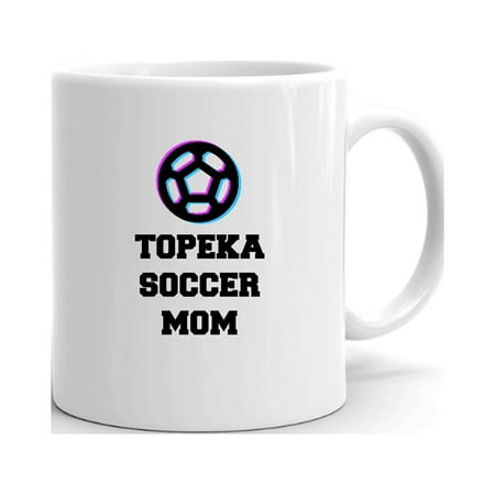 

Tri Icon Topeka Soccer Mom Ceramic Dishwasher And Microwave Safe Mug By Undefined Gifts