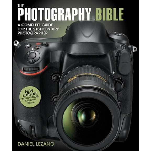 Pre-Owned The Photography Bible: A Complete Guide for the 21st Century Photographer (Paperback) 1446302172 9781446302170