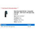 thumbnail image 2 of Main Drive Multi Rib Belt - Compatible with 2003 - 2007 Ford F-350 Super Duty 6.0L V8 2004 2005 2006, 2 of 2