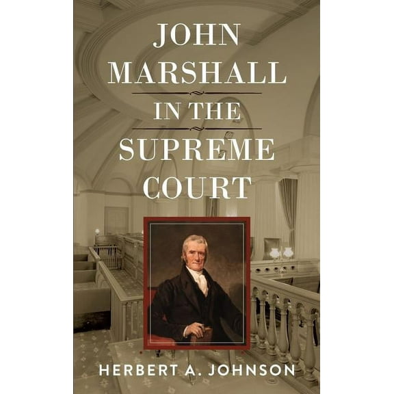 John Marshall in the Supreme Court, (Hardcover)