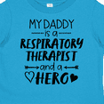 thumbnail image 4 of Inktastic My Daddy is a Respiratory Therapist and a Hero Boys or Girls Toddler T-Shirt, 4 of 5