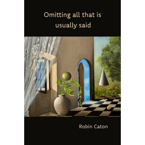 Omitting All That Is Usually Said, (Paperback)